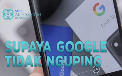 Supaya Google Tidak Nguping Pembicaraan Kita